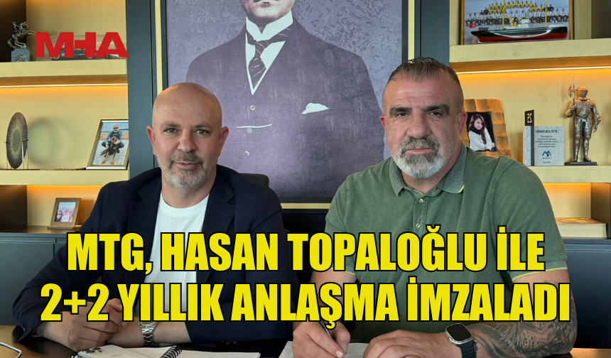 MTG, TOPALOĞLU İLE YENİ SEZONA HAZIRLANIYOR