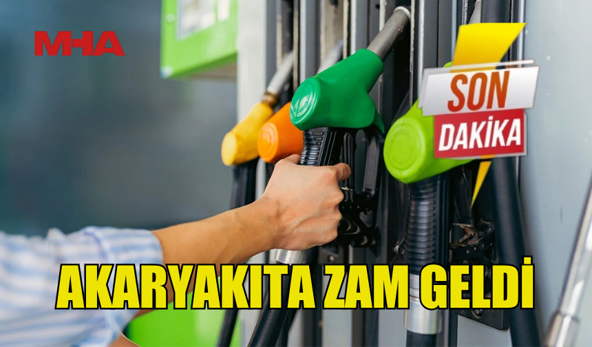 HÜKÜMET AKARYAKITA ZAM YAPMA KARARI ALDI