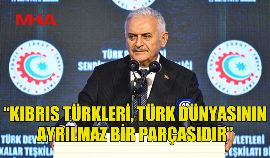 TDT AKSAKALLAR KONSEYİ BAŞKANI YILDIRIM: “KIBRIS TÜRKLERİ, TÜRK DÜNYASININ AYRILMAZ BİR PARÇASIDIR”