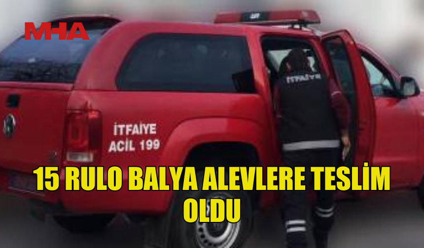 GÜNEŞKÖY'DE AĞILDA YANGIN PANİĞİ