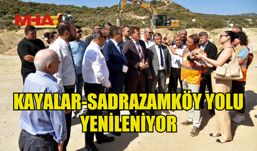 BAŞBAKAN ÜSTEL KAYALAR AYRIMI-SADRAZAMKÖY YOLUNDA İNCELEMELERDE BULUNDU