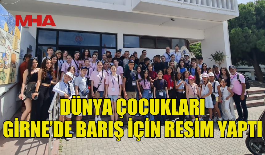 FARKLI ÜLKELERDEN ÇOCUKLAR GİRNE’DE DÜNYA BARIŞI TEMASIYLA RESİM ÇİZDİ