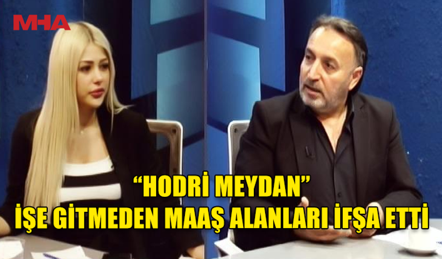 METİN ATAN KAMU KURUMLARINDA İŞE GİTMEDEN MAAŞ ALAN İSİMLERİ  AÇIKLADI