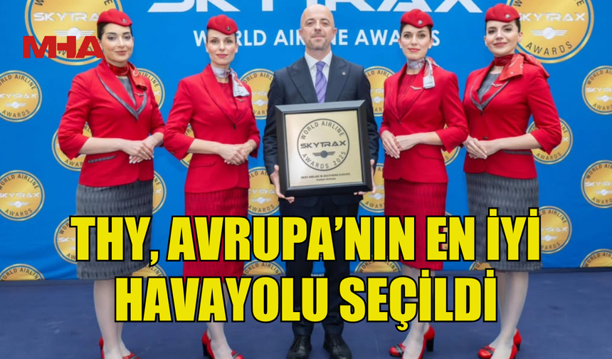 THY, AVRUPA’NIN EN İYİ HAVAYOLU SEÇİLDİ