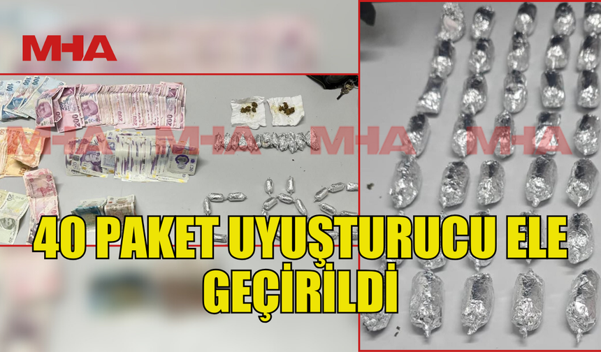 40 PAKET YASAKLI MADDE SATIŞA HAZIR HALDE BULUNDU