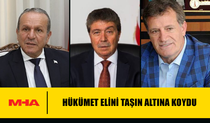 HÜKÜMET ELİNİ TAŞIN ALTINA KOYDU