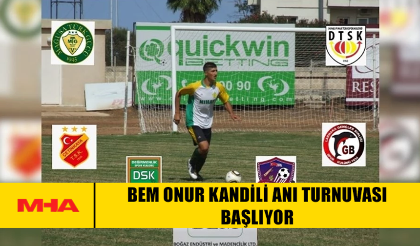 BEM ONUR KANDİLİ ANI TURNUVASI BAŞLIYOR