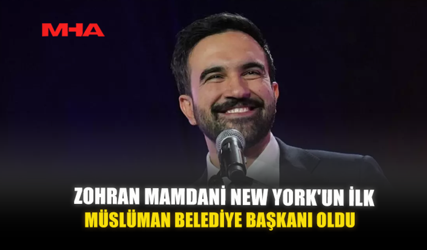 ZOHRAN MAMDANİ NEW YORK'UN İLK MÜSLÜMAN BELEDİYE BAŞKANI OLDU