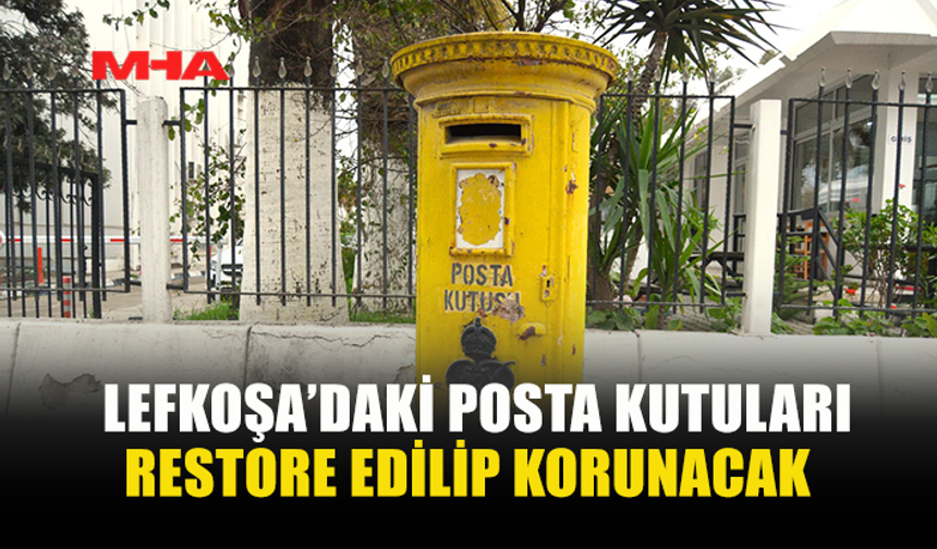LEFKOŞA’DAKİ POSTA KUTULARI RESTORE EDİLİP KORUNACAK