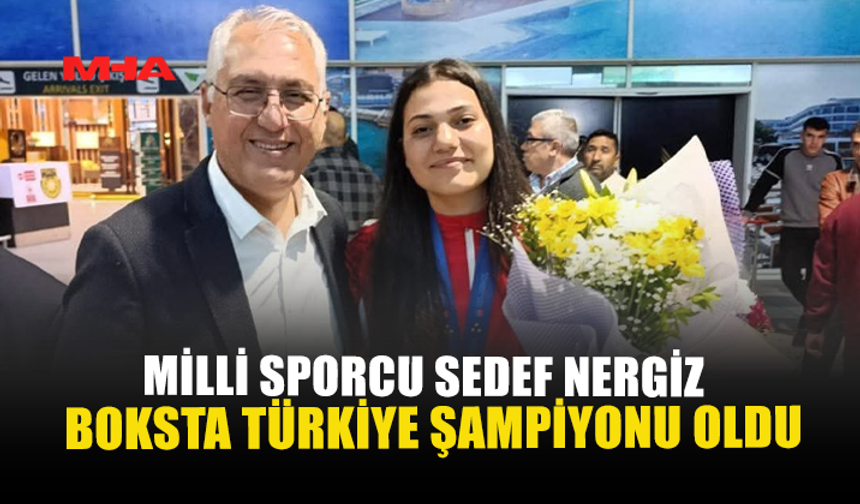 MİLLİ SPORCU SEDEF NERGİS BOKSTA TÜRKİYE ŞAMPİYONU OLDU