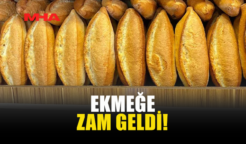 EKMEĞE ZAM GELDİ!