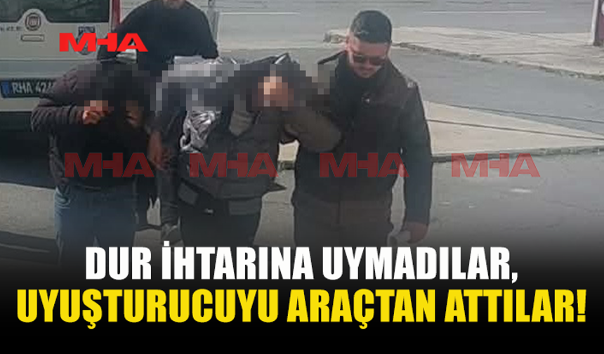 POLİSTEN KAÇARKEN UYUŞTURUCUYU ARAÇTAN  ATTILAR