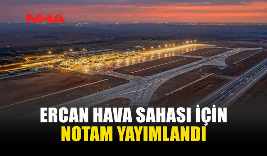 ULAŞTIRMA BAKANLIĞI: “ TÜRKİYE, MUHTEMEL ASKERİ HAREKÂT NEDENİYLE KKTC ADINA YENİ BİR NOTAM YAYIMLADI”