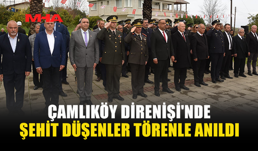 ÇAMLIKÖY ŞEHİTLERİ TÖRENLE ANILDI