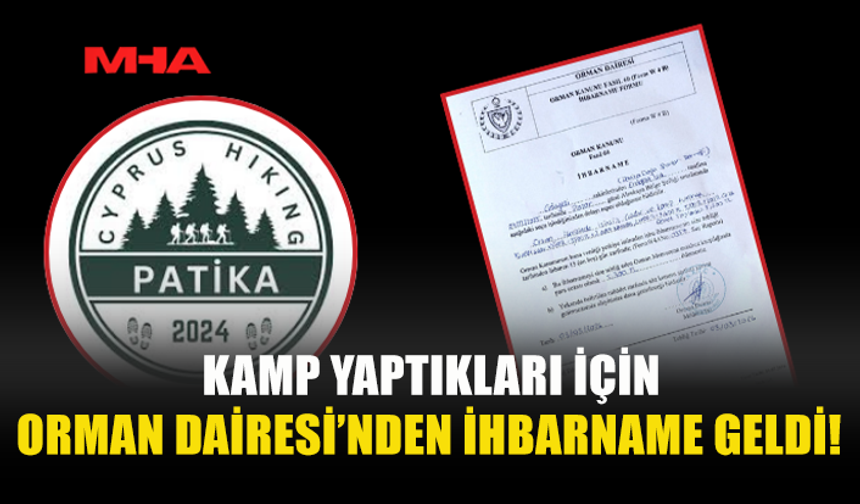 PATİKA DOĞA SPORLARI DERNEĞİ,ALEVKAYASI’NDA KAMP YAPTIKLARI İÇİN İHBARNAME ALDI