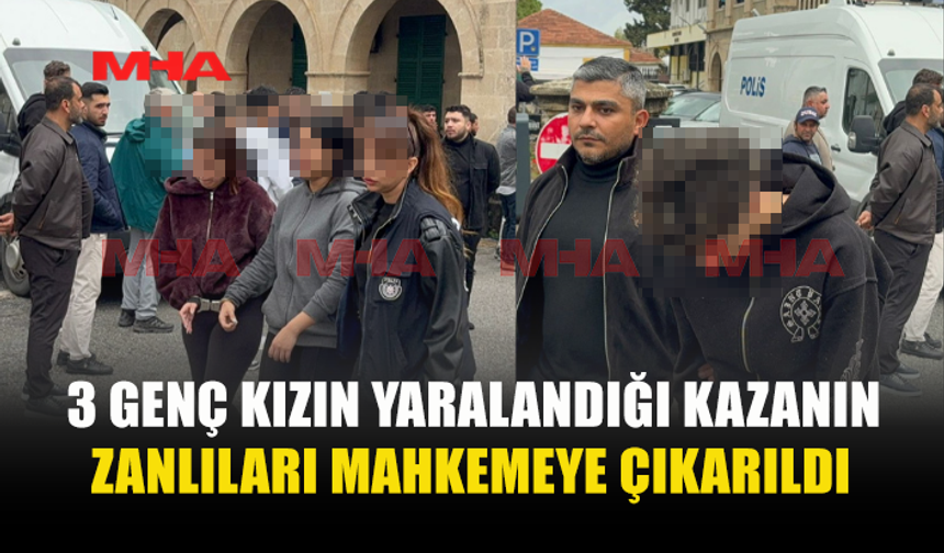 ÜÇ GENÇ KIZI YARALI BIRAKAN SÜRÜCÜYE YARDIM EDENLER TUTUKLANDI