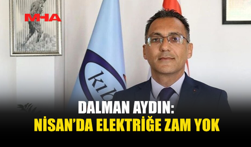 ELEKTRİK TARİFELERİNDE NİSAN AYINDA ARTIŞ YOK