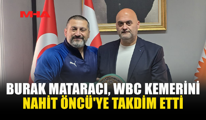 MİLLİ SPORCU MATARACI, ÖNCÜ’YÜ ZİYARET ETTİ
