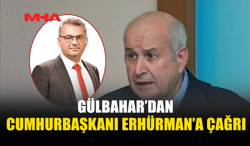 GÜLBAHAR: ERHÜRMAN NET TAVIR KOYMALI