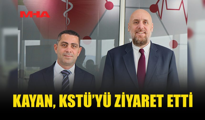 KAYMAKAM KAYAN KSTÜ’YÜ ZİYARET ETTİ