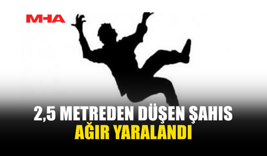 LAPTA’DA 2,5 METREDEN DÜŞEN KİŞİ YARALANDI