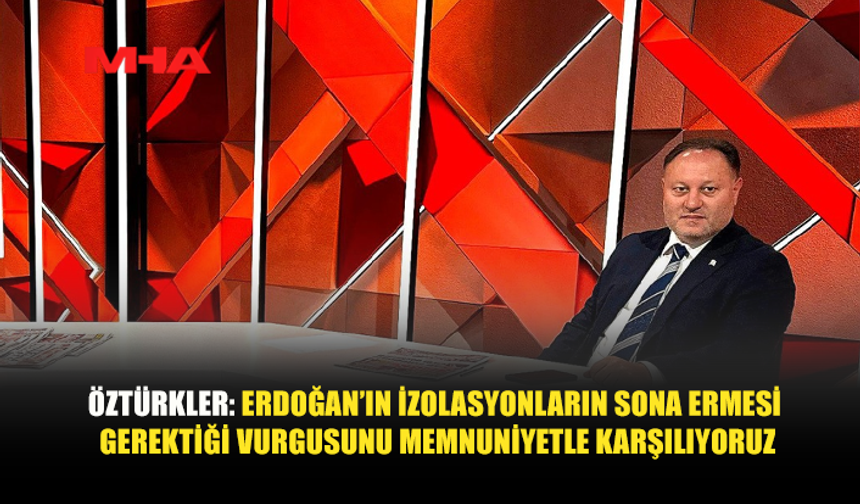 ÖZTÜRKLER: İÇTE UZLAŞI, DIŞTA DENGE ÇAĞRISI