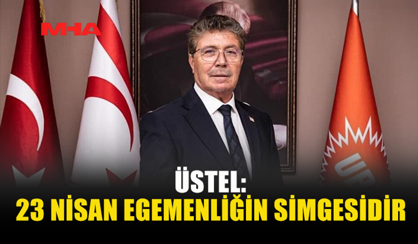ÜSTEL: GÜÇLÜ DEVLET GÜÇLÜ NESİLLERLE KURULUR