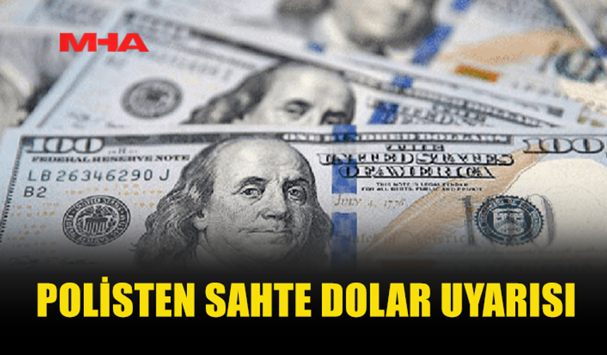 SAHTE DOLAR UYARISI: BU SERİLERE DİKKAT