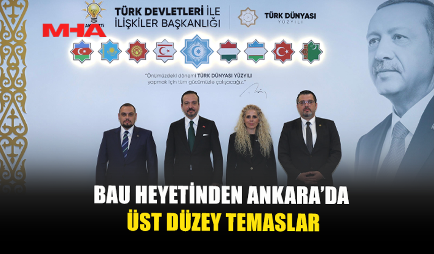 BAHÇEŞEHİR KIBRIS ÜNİVERSİTESİ’NDEN AK PARTİ GENEL MERKEZİ’NE ZİYARET