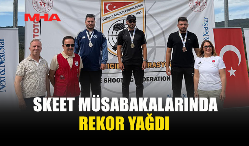 SKEET MÜSABAKALARINDA REKOR PERFORMANSLAR