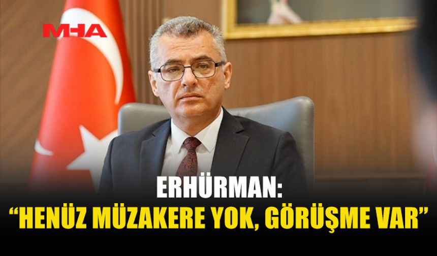 ERHÜRMAN: “PROVOKASYONA GELMEYECEĞİZ”