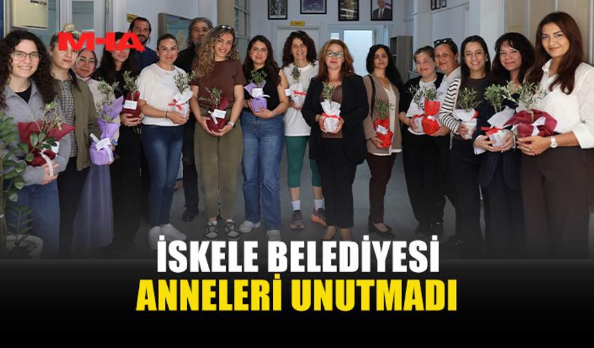 İSKELE BELEDİYESİ ANNELERE ZEYTİN FİDANI HEDİYE ETTİ