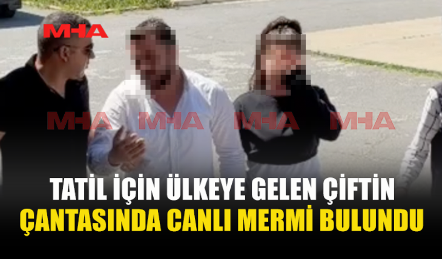 TATİLCİLERİN ÇANTASINDA MERMİ ÇIKTI