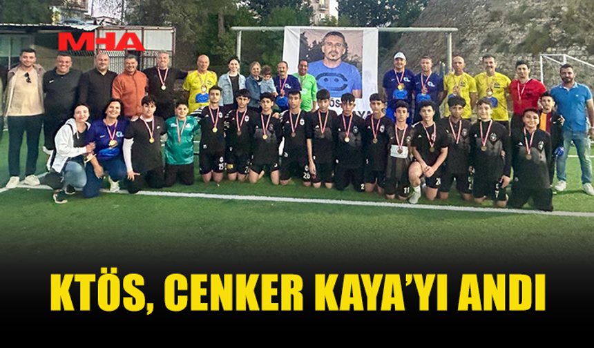 KTÖS, CENKER KAYA’YI ANI MAÇIYLA ANDI