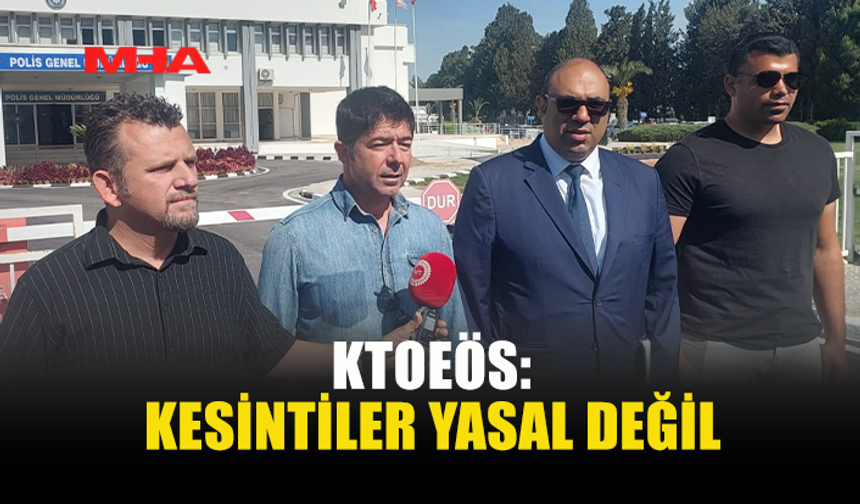 KTOEÖS ÜYELERİNDEN FAZLA GREV KESİNTİSİ YAPILDIĞI GEREKÇESİYLE POLİSE ŞİKAYETTE BULUNDU