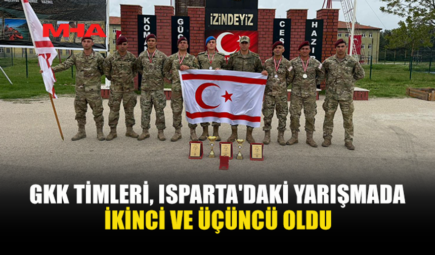 GKK TİMLERİ ISPARTA’DAN DERECEYLE DÖNDÜ