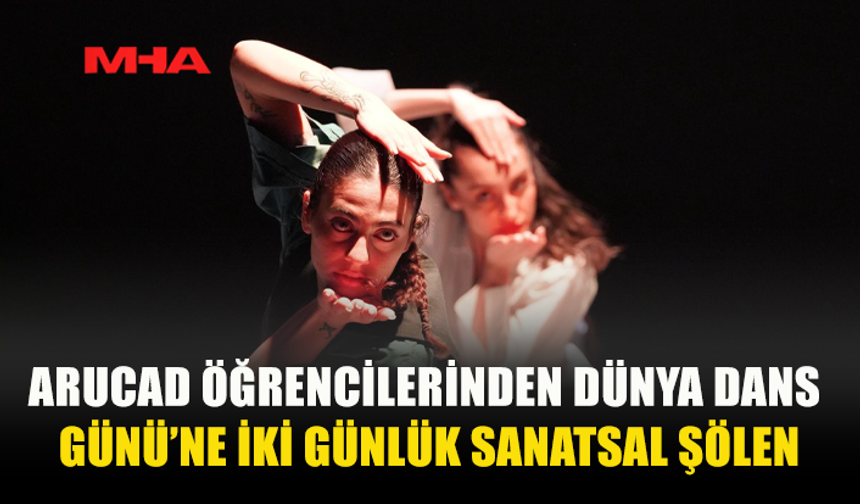 ARUCAD’DAN DÜNYA DANS GÜNÜ ETKİNLİĞİ