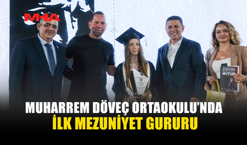 MUHARREM DÖVEÇ ORTAOKULU İLK MEZUNLARINI VERDİ