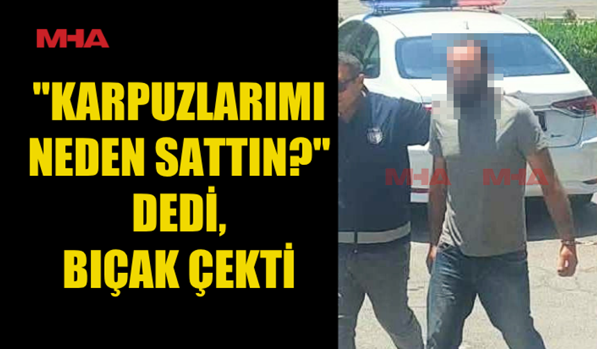 ÖNCE BIÇAKLA TEHDİT ETTİ, SONRA DARP ETTİ