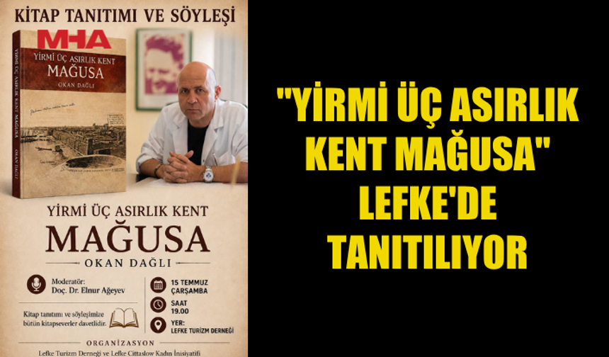 OKAN DAĞLI’NIN YENİ KİTABI LEFKE'DE TANITILACAK