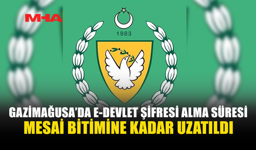 E-DEVLET ŞİFRESİ ALIMINDA YOĞUNLUK NEDENİYLE YENİ DÜZENLEME