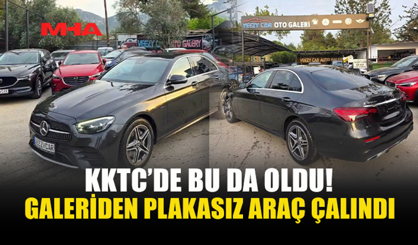 GALERİDEN PLAKASIZ ARAÇ ÇALINDI