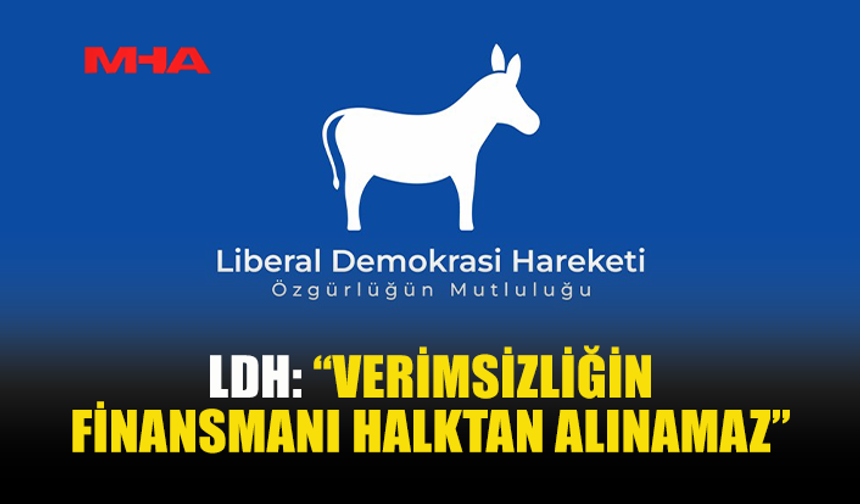 LDH: YENİ KESİNTİLER HAYAT PAHALILIĞINI ARTIRIR