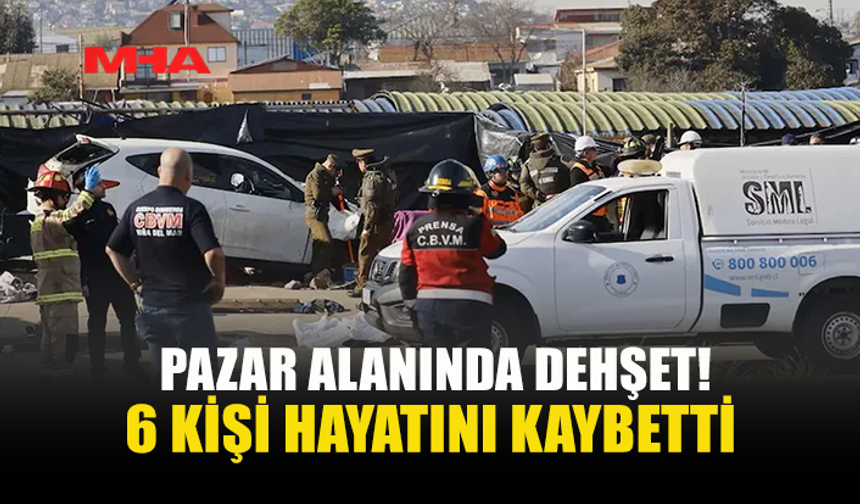 PAZAR YERİNDE CAN PAZARI: 6 KİŞİ HAYATINI KAYBETTİ
