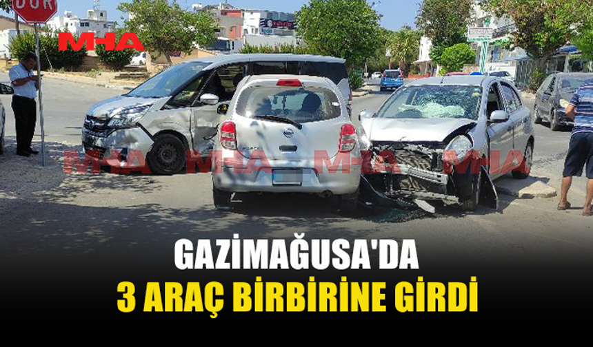 GAZİMAĞUSA'DA ZİNCİRLEME KAZA: 3 ARAÇ BİRBİRİNE GİRDİ