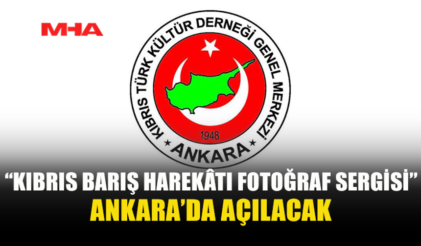 KIBRIS BARIŞ HAREKÂTI FOTOĞRAFLARI ANKARA’DA SERGİLENECEK