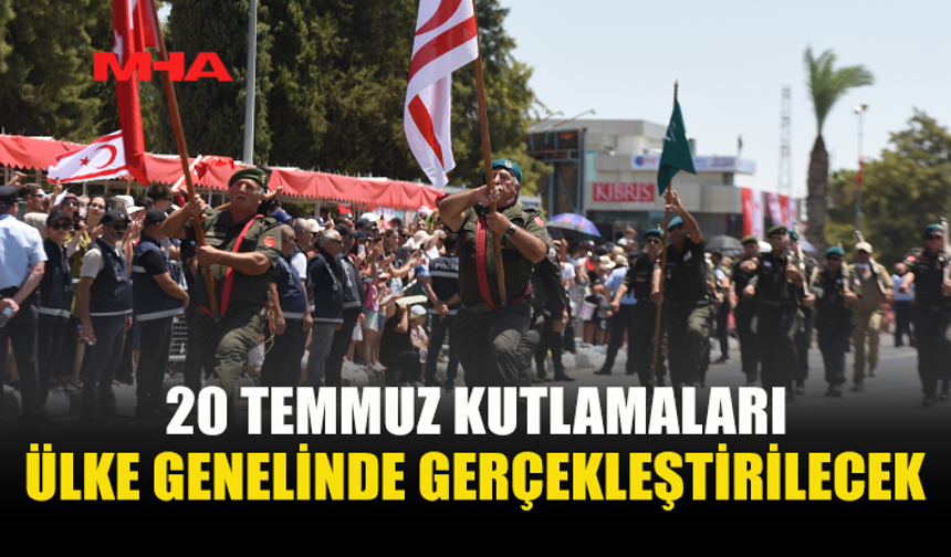 20 TEMMUZ BARIŞ VE ÖZGÜRLÜK BAYRAMI TÖREN VE ETKİNLİKLERLE KUTLANACAK