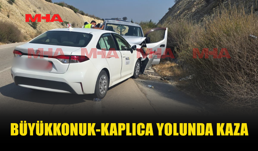 BÜYÜKKONUK-KAPLICA YOLUNDA TRAFİK KAZASI