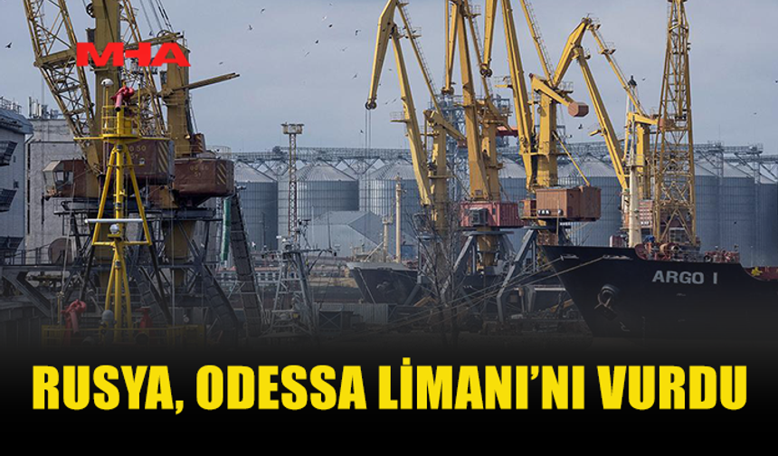 RUS ORDUSU ODESSA’DAKİ ASKERİ NOKTALARA SALDIRDI
