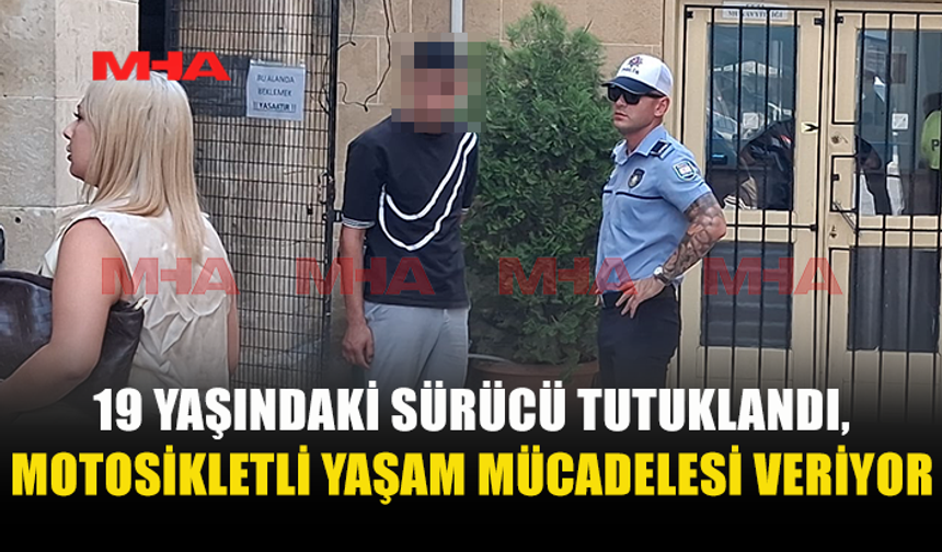ÇEVRE YOLUNDAKİ KAZADA 19 YAŞINDAKİ SÜRÜCÜ TUTUKLANDI